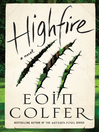 Highfire : a novel